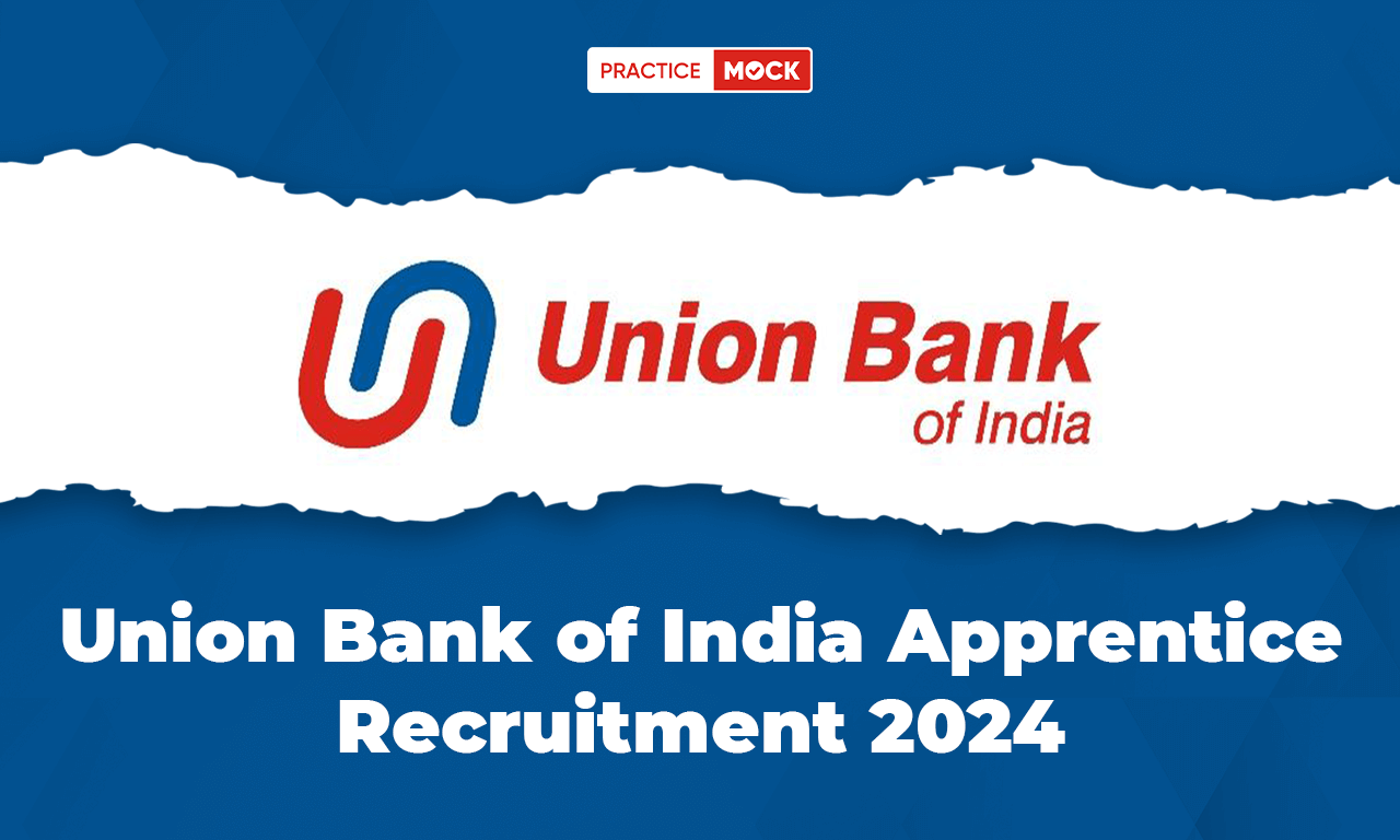 Union Bank of India Apprentice Recruitment 2024 Out For 500 Posts