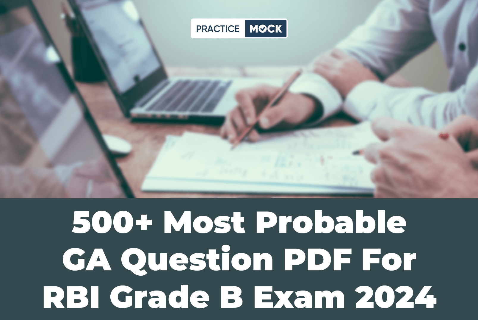 500+ Most Probable GA Question PDF for RBI Grade B Exam 2024