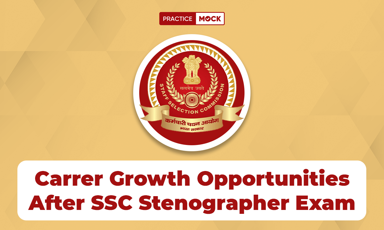 Carrer Growth Opportunities After SSC Stenographer Exam