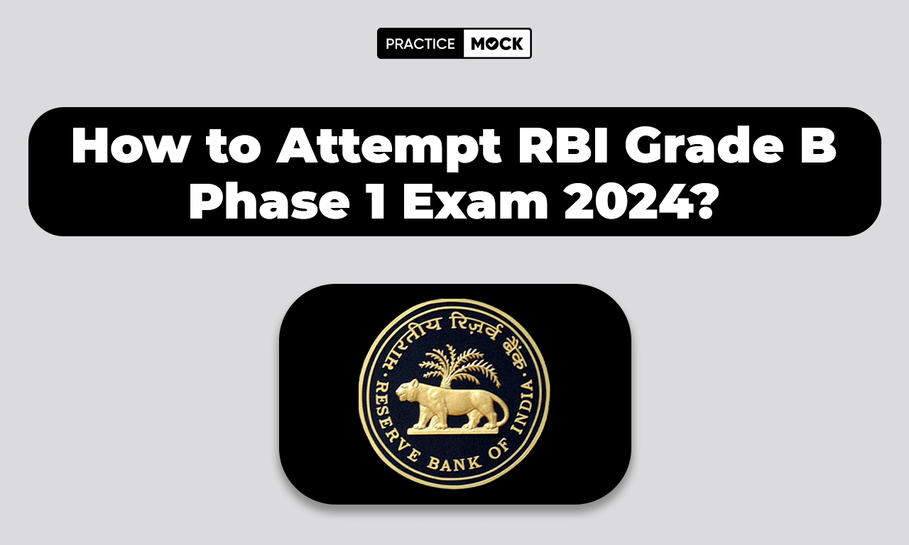 How to Attempt RBI Grade B Phase 1 Exam 2024?