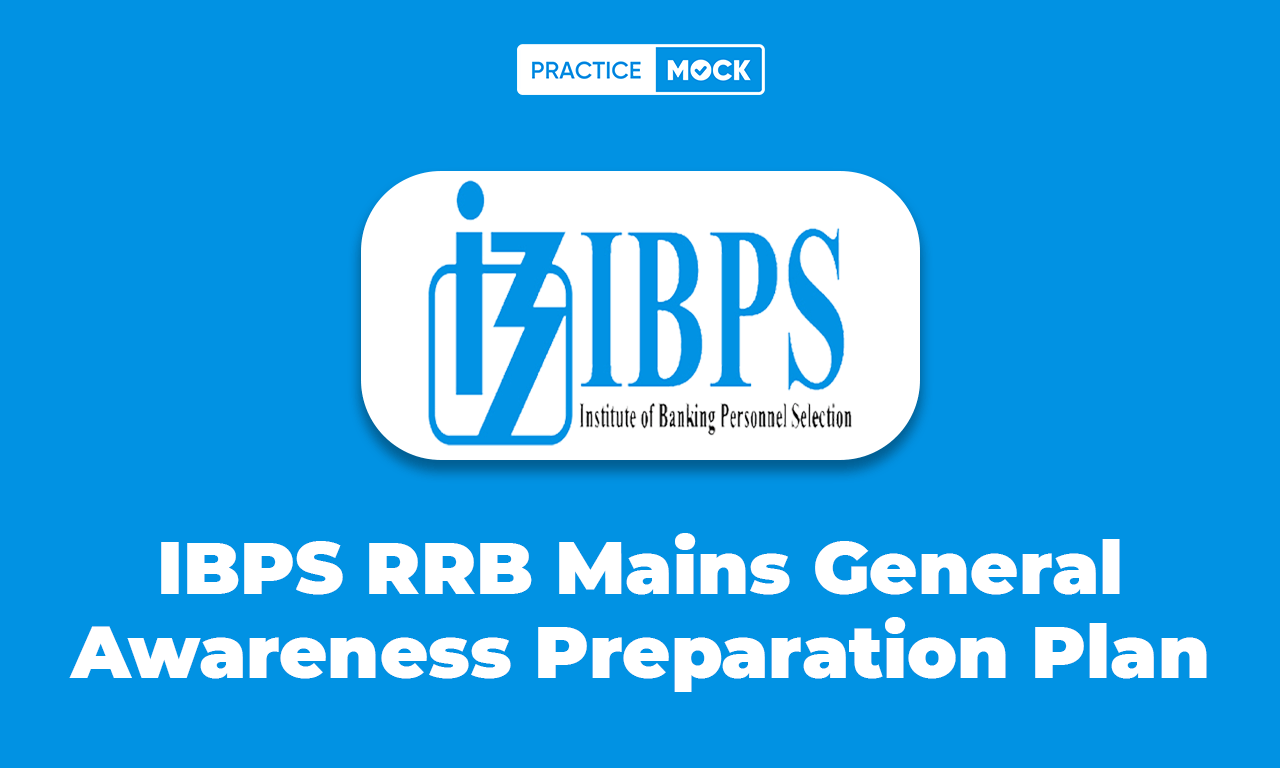 IBPS RRB Mains General Awareness Preparation Plan