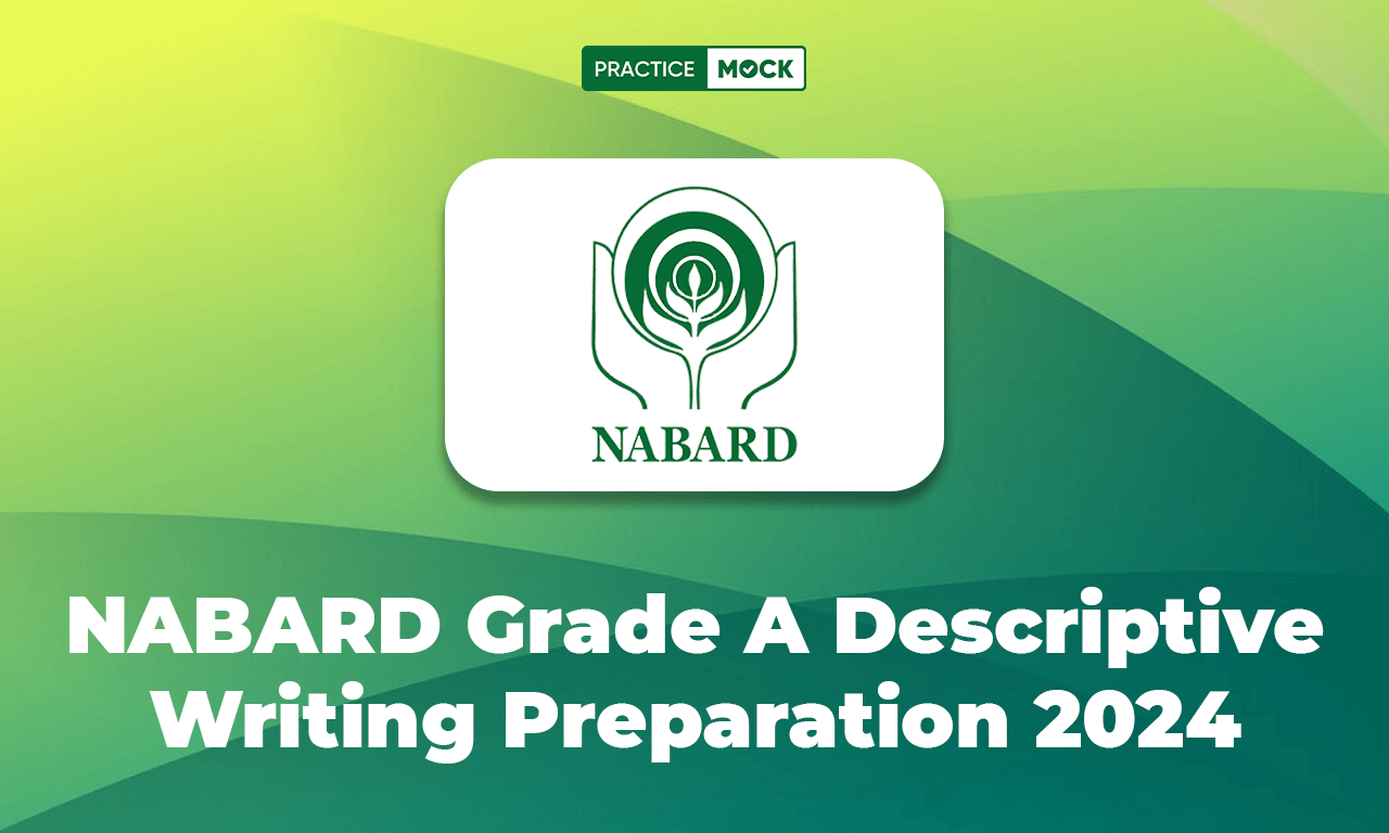 NABARD Grade A Descriptive Writing Preparation 2024