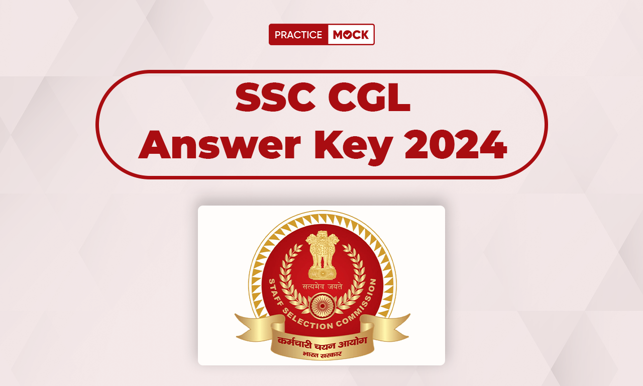 SSC CGL Answer Key 2024 Out, Check Tier 1 Response Sheet