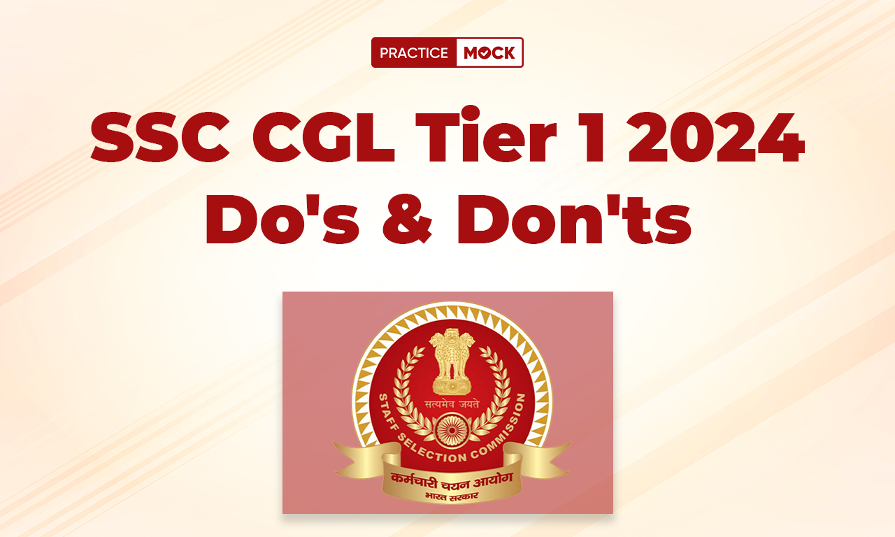 SSC CGL Tier 1 2024 Do's & Don'ts