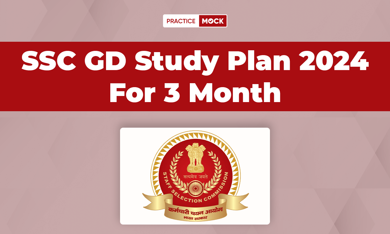 SSC GD Study Plan 2024 For 3 Month