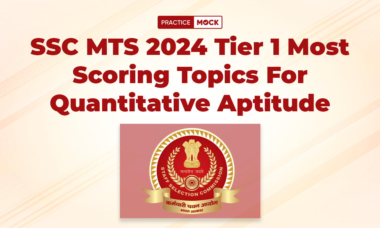 SSC MTS 2024 Tier 1 Most Scoring Topics For Quantitative Aptitude