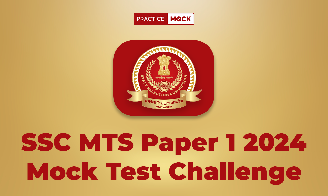 SSC MTS Paper 1 2024 Mock Test Challenge