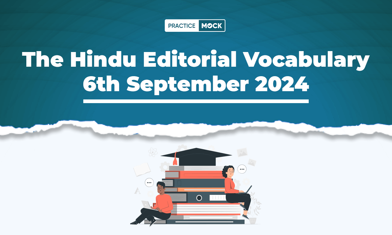 The Hindu Editorial Vocabulary 6th September 2024