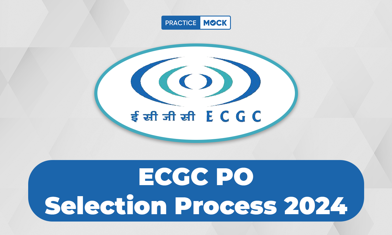 ECGC PO 2024 Selection Process