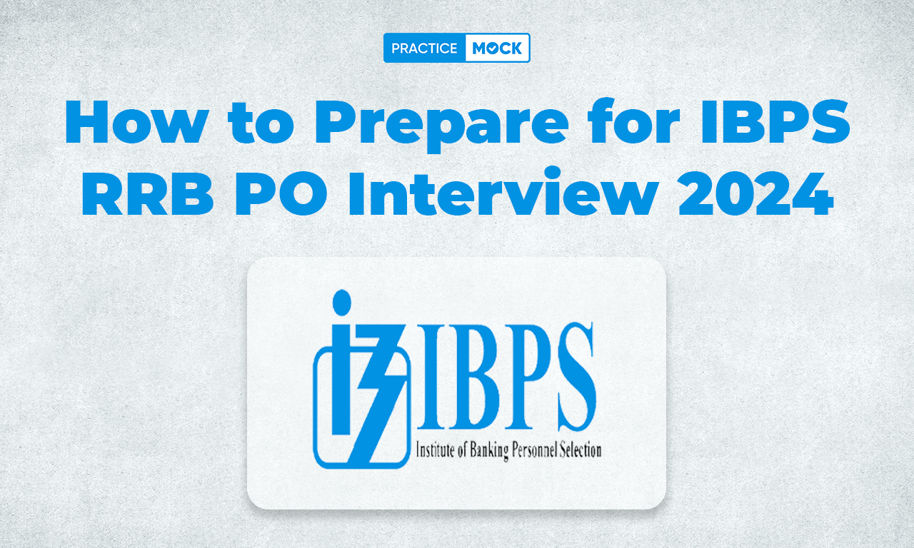 How to Prepare for IBPS RRB PO Interview 2024