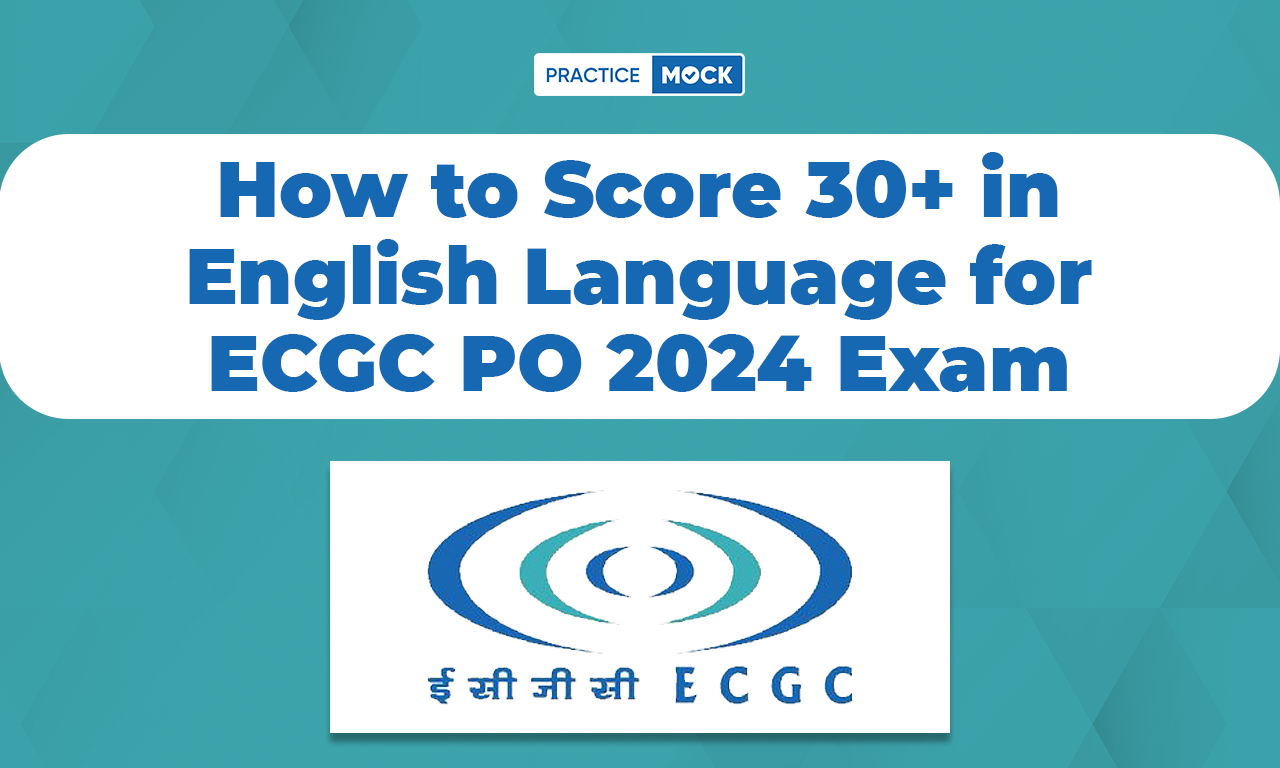 How to Score 30+ in English Language for ECGC PO 2024 Exam