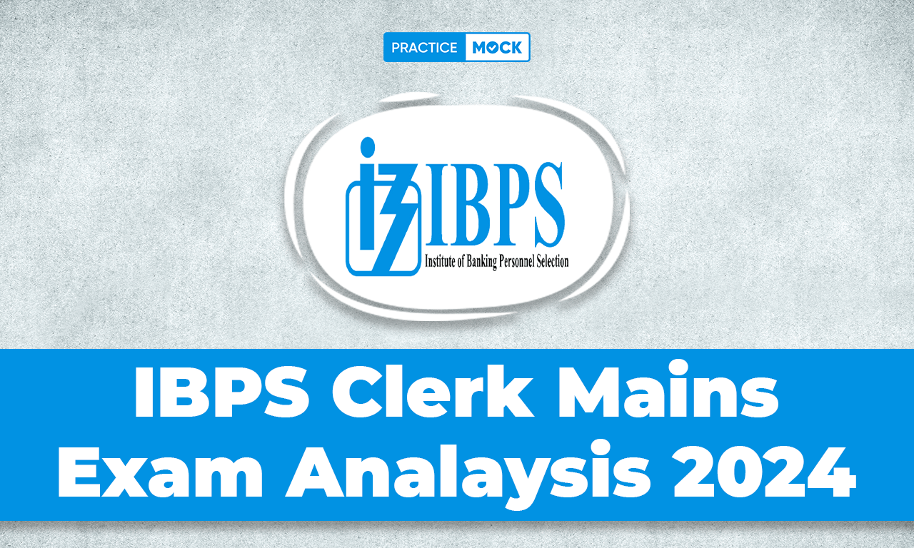 IBPS Clerk Mains Exam Analysis 2024, 13th Oct, Check Difficulty Level