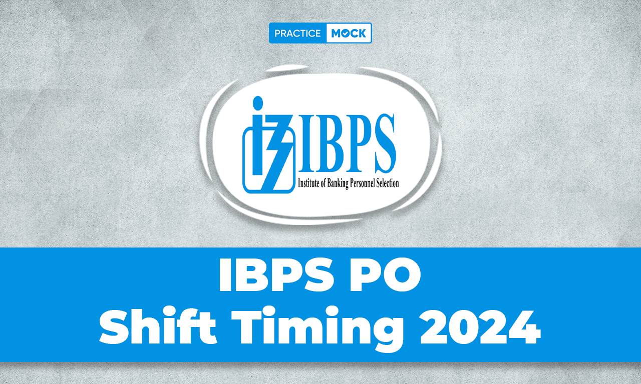 IBPS PO Shift Timing 2024