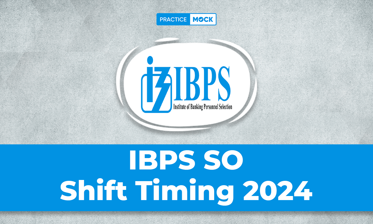 IBPS SO Shifts Timing 2024