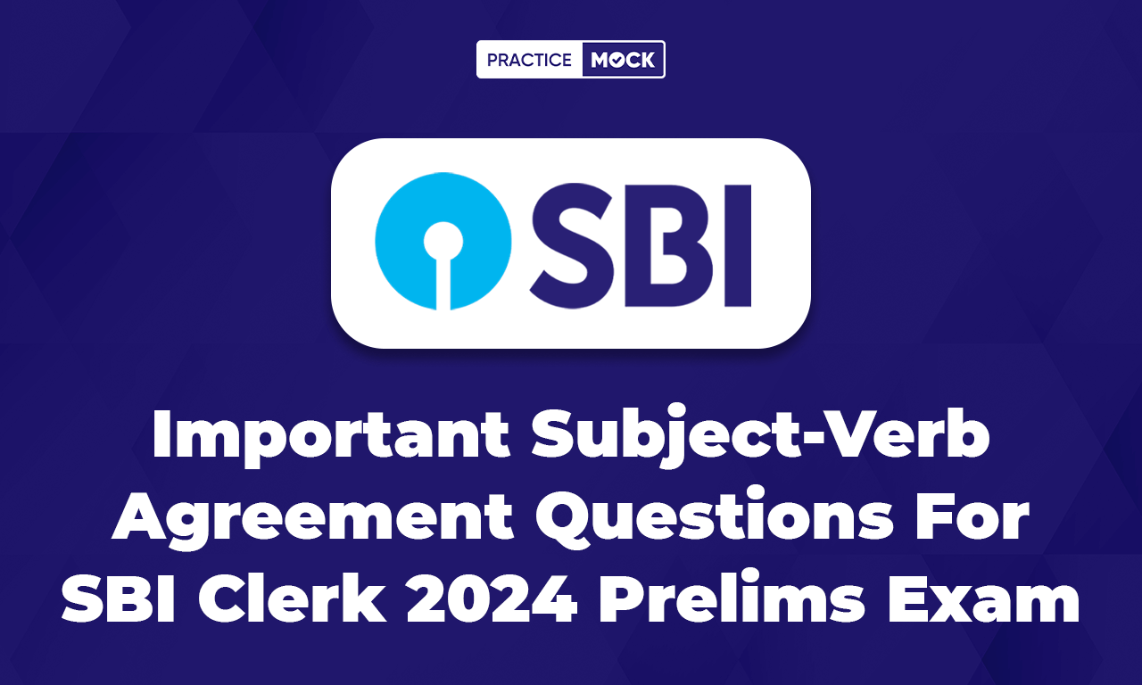 Important Subject-Verb Agreement Questions For SBI Clerk 2024