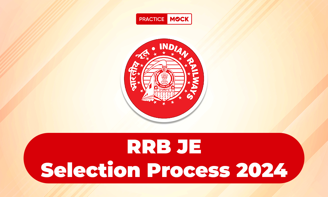 RRB JE Selection Process 2024