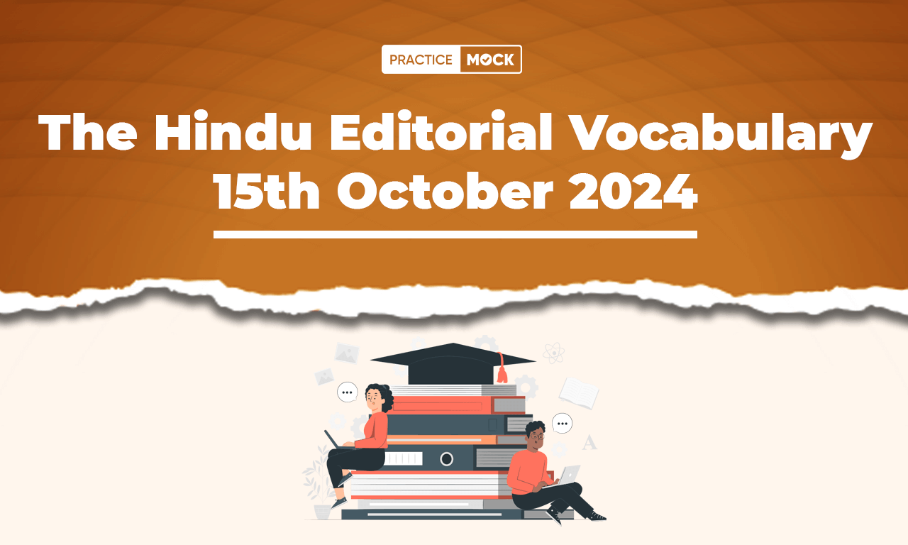 The Hindu Editorial Vocabulary 15th October 2024