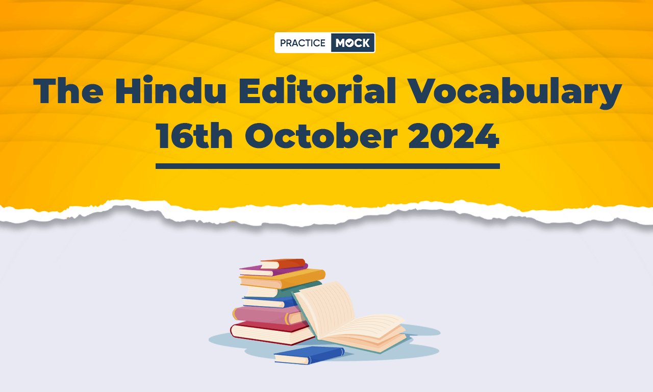 The Hindu Editorial Vocabulary 16th October 2024