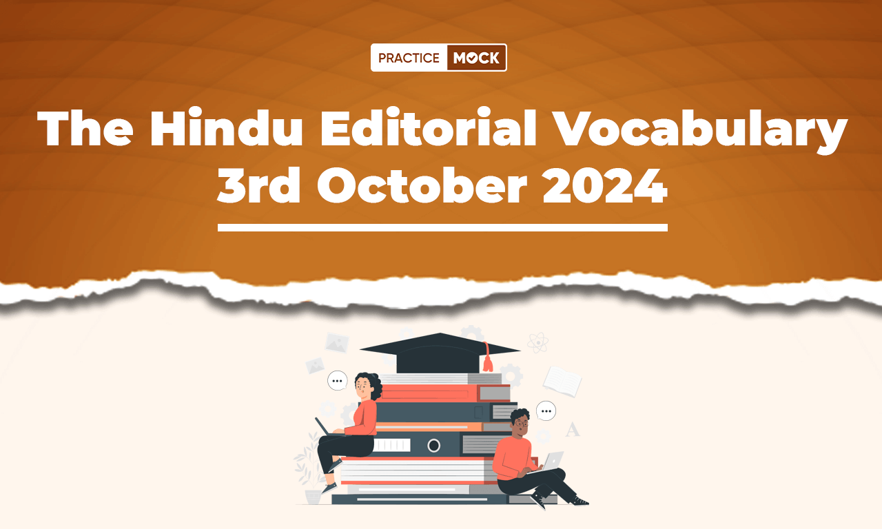 The Hindu Editorial Vocabulary 3rd October 2024