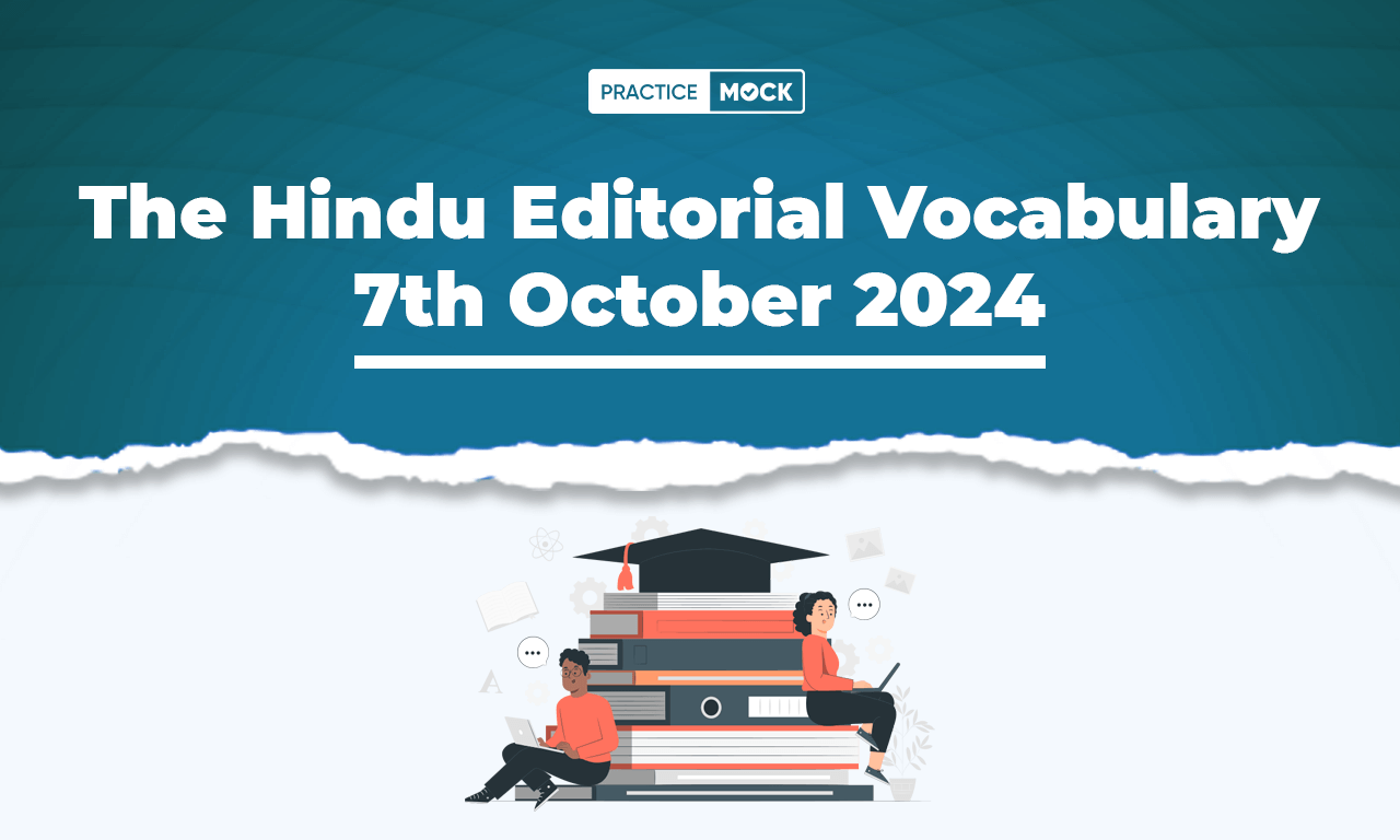 The Hindu Editorial Vocabulary 7th October 2024