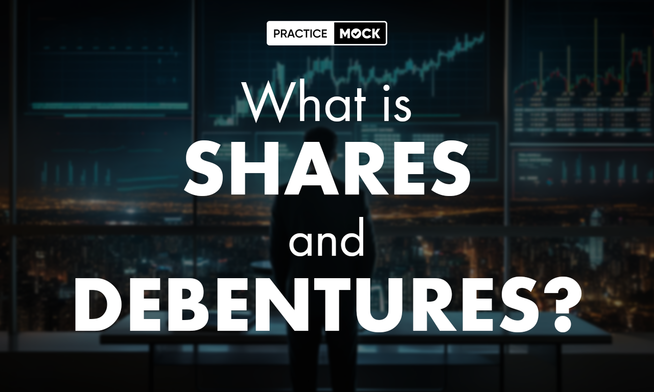 What is Shares and Debentures, Check All Details