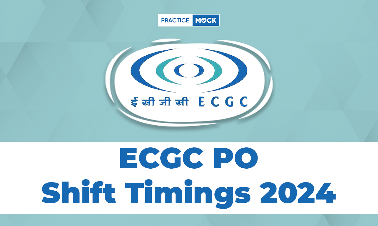 ECGC PO 2024 Shift Timings