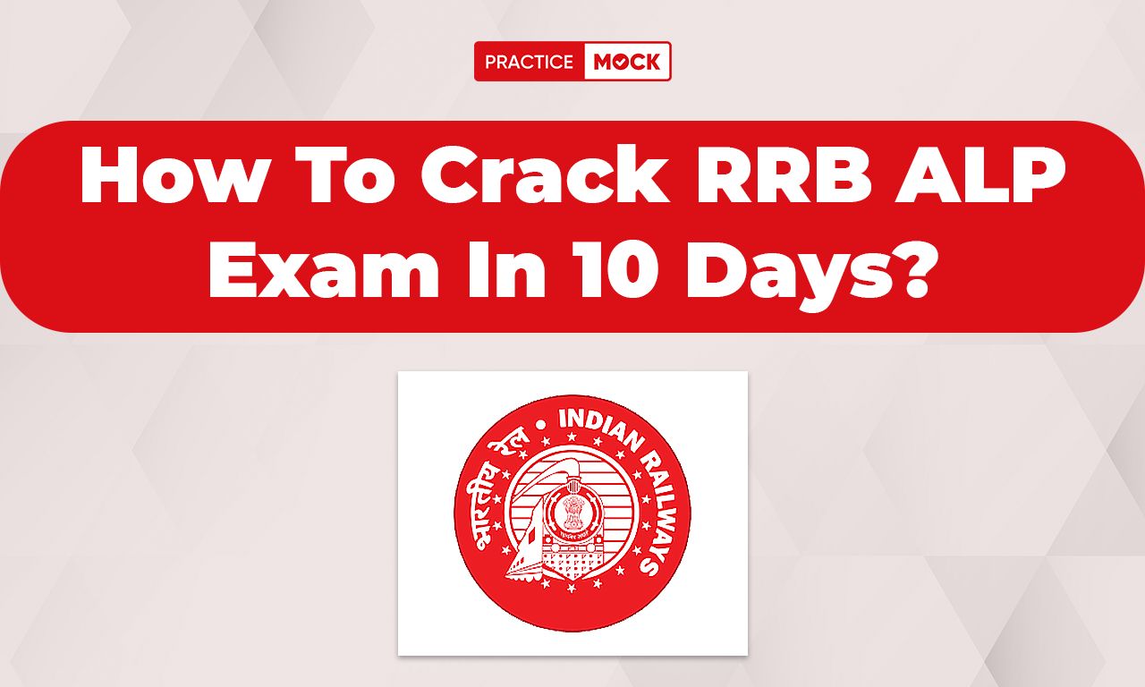 How To Crack RRB ALP Exam In 10 Days