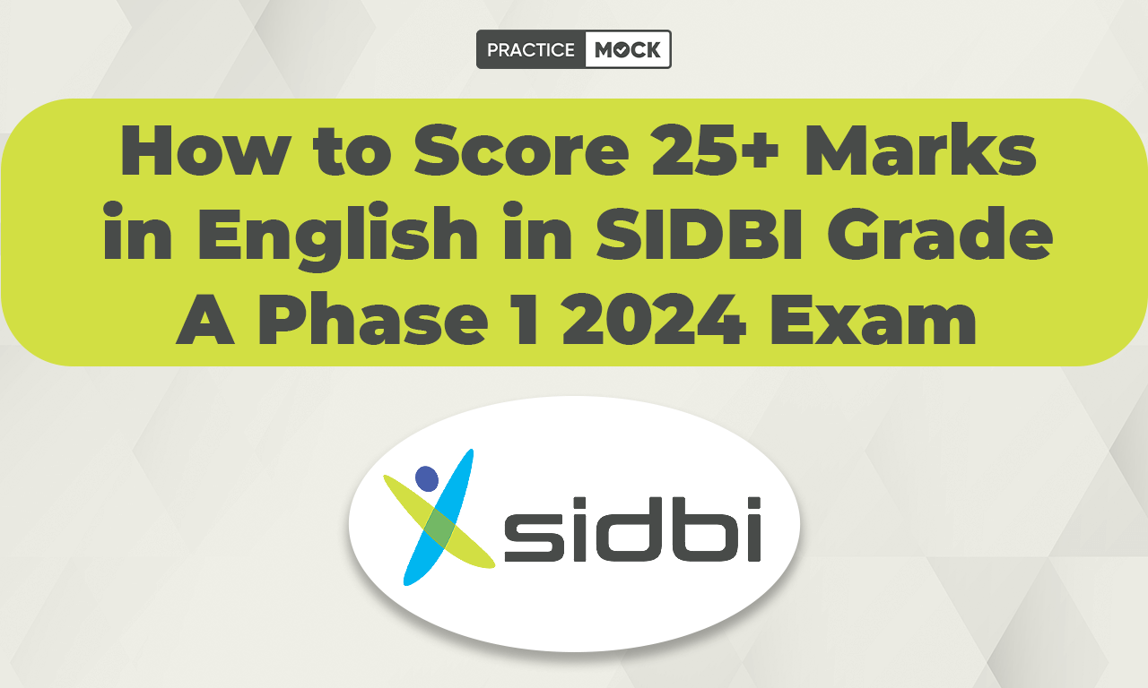 How to Score 25+ Marks in English in SIDBI Grade A Phase 1 2024 Exam