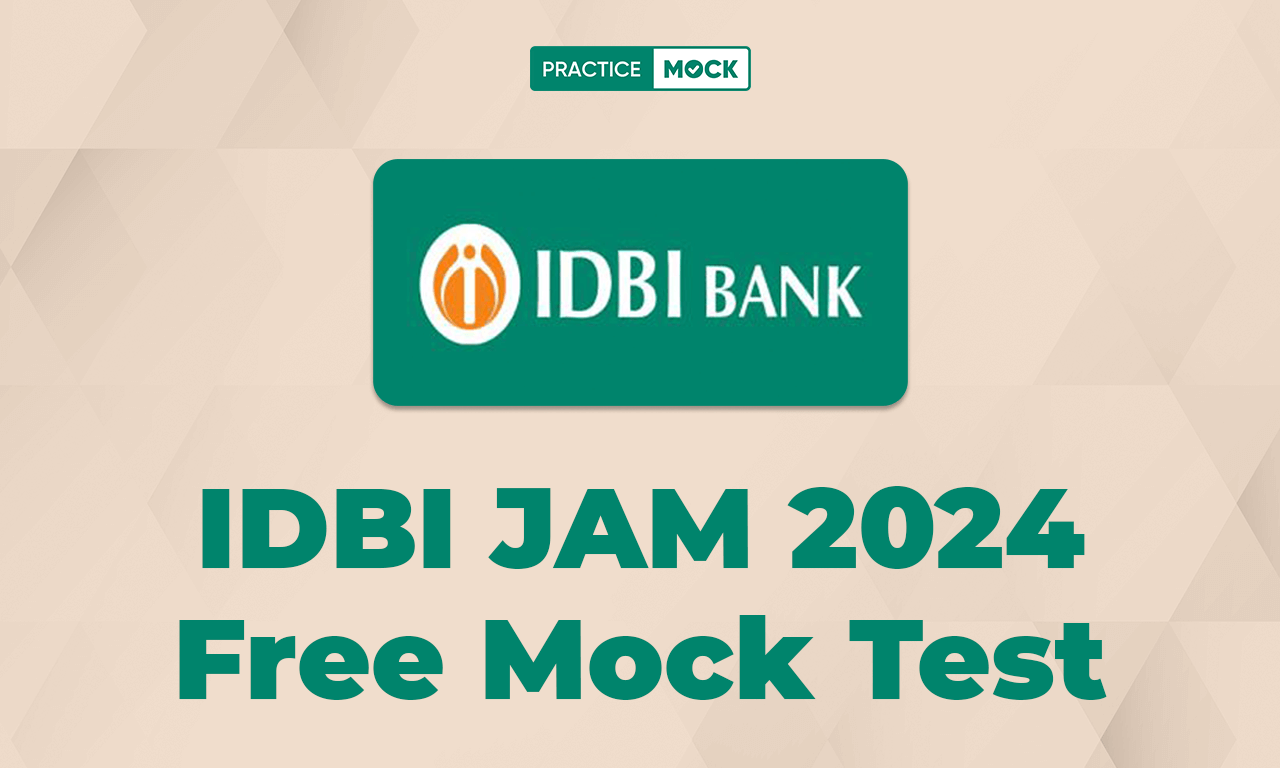 IDBI JAM 2024 Free Mock Test, Tests Your Prep & Improve 10X