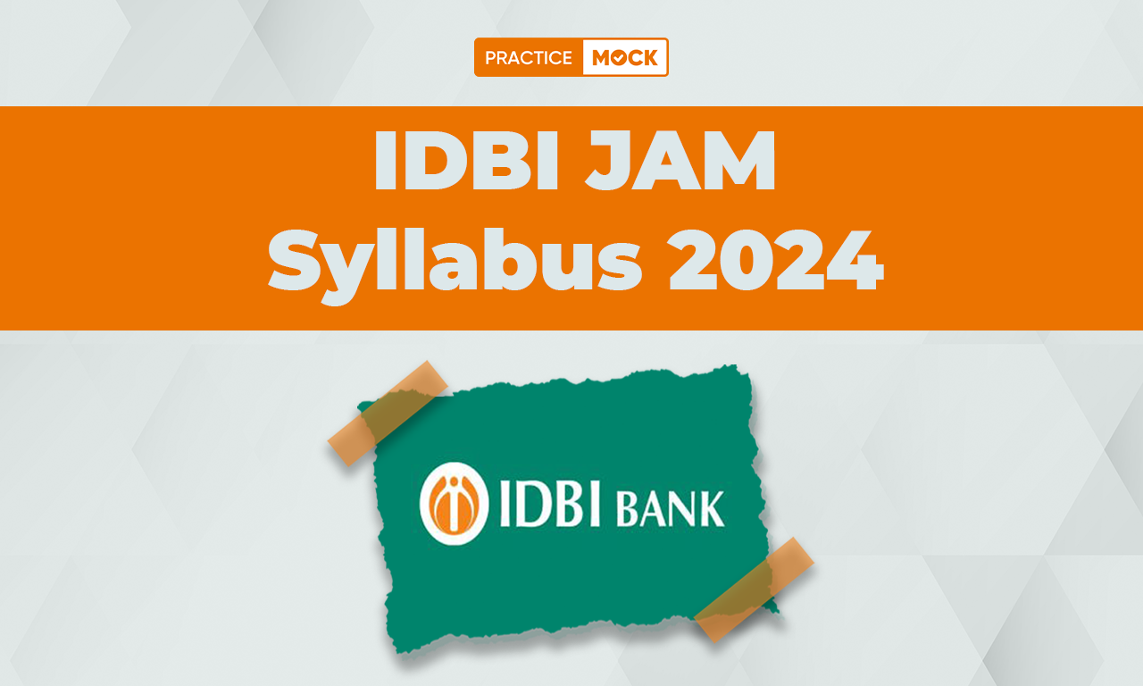 IDBI JAM Syllabus 2024