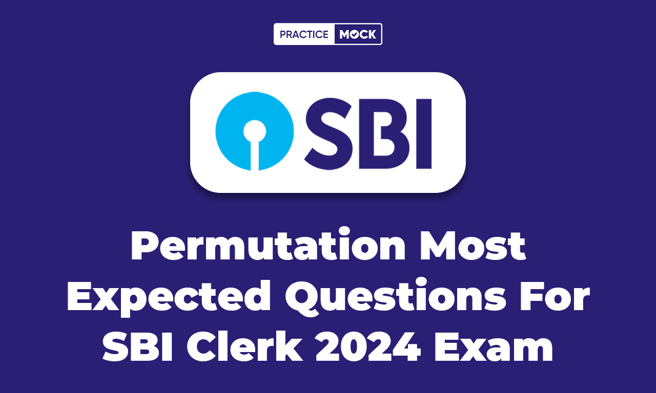 Permutation & Combination Most Expected Questions For SBI Clerk 2024 Exam