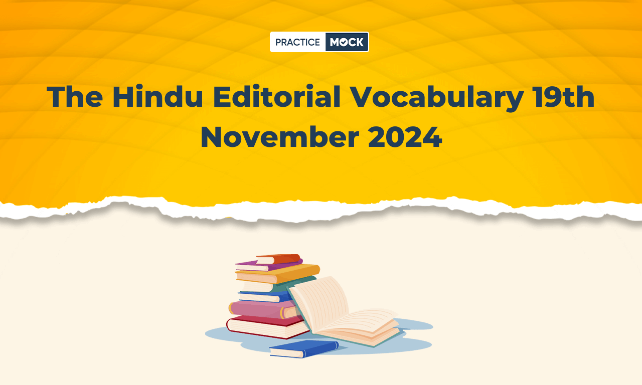 The Hindu Editorial Vocabulary 19th November 2024