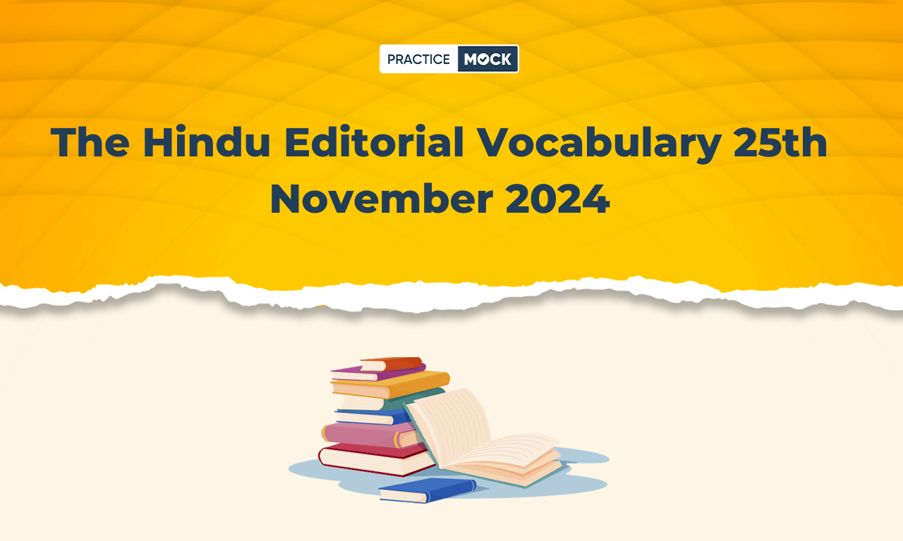 The Hindu Editorial Vocabulary 25th November 2024