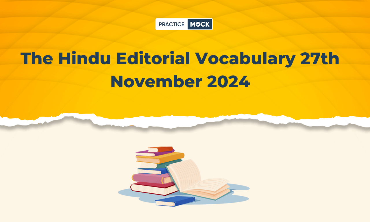 The Hindu Editorial Vocabulary 27th November 2024