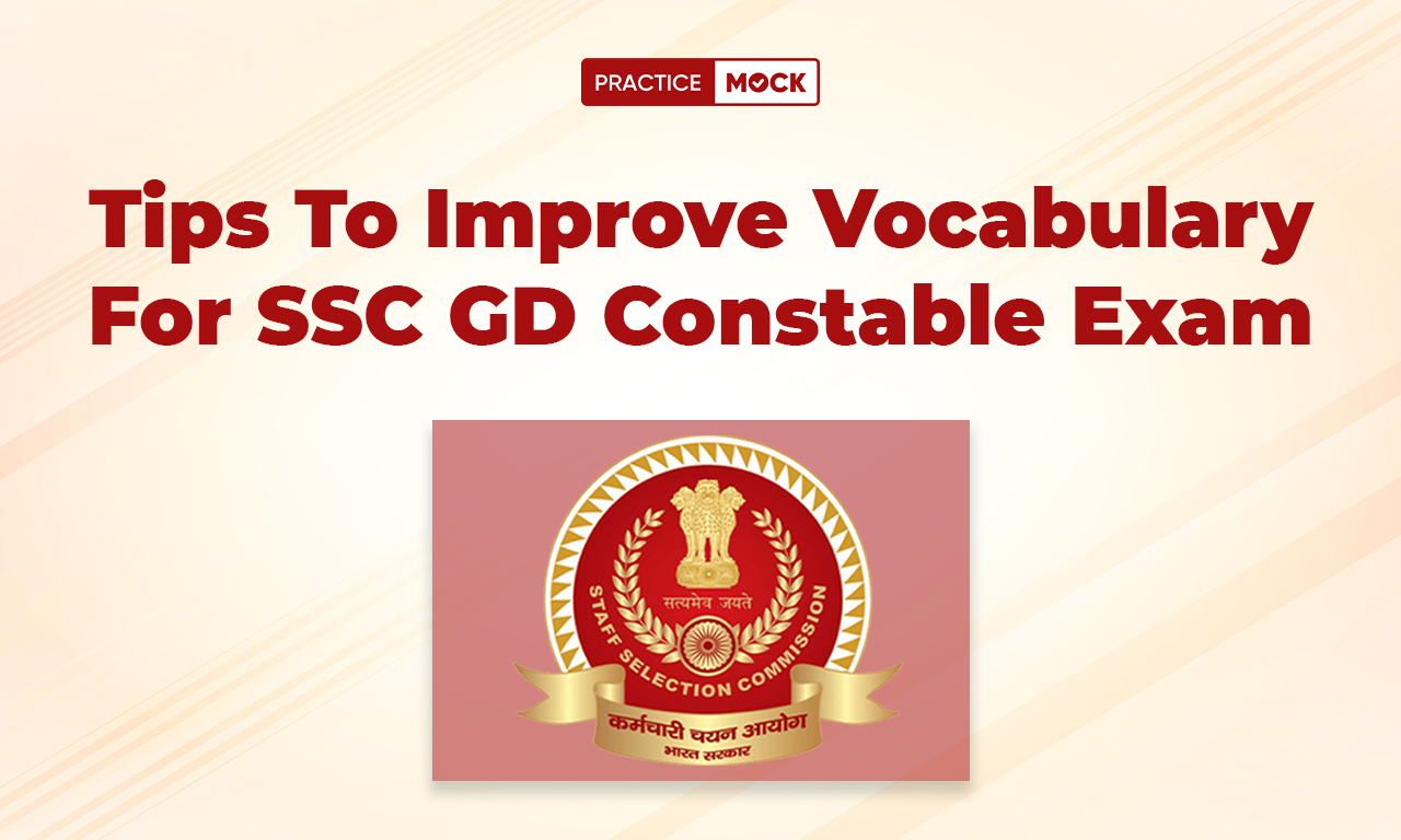 Tips To Improve Vocabulary For SSC GD Constable Exam