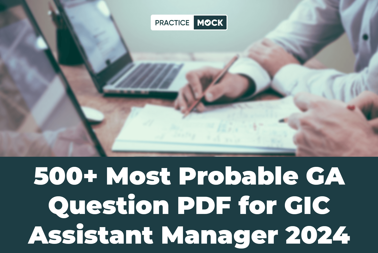 500+ Most Probable GA Question PDF for GIC Assistant Manager 2024