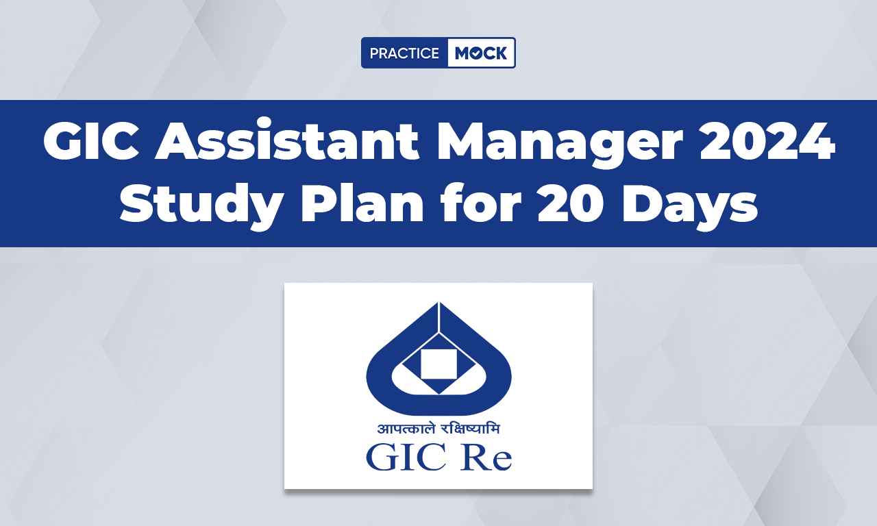 GIC Assistant Manager 2024 Study Plan for 20 Days