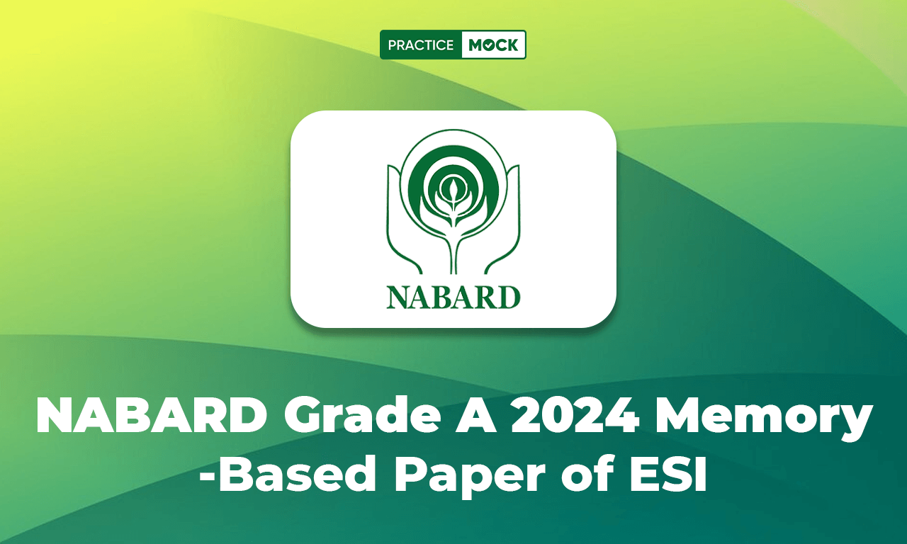 NABARD Grade A 2024 Memory-Based Paper of ESI, 40 Questions