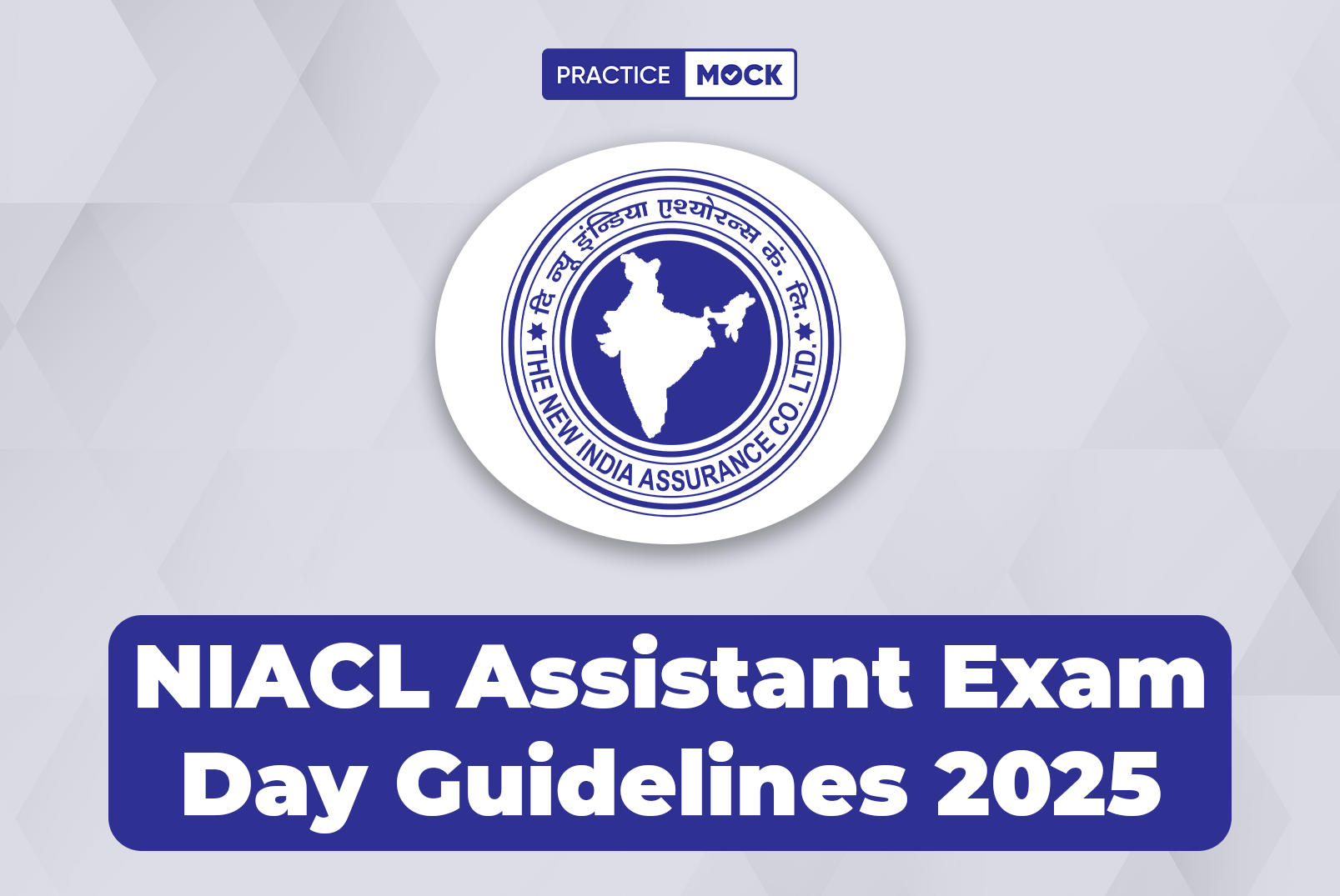 NIACL Assistant Exam Day Guidelines 2025