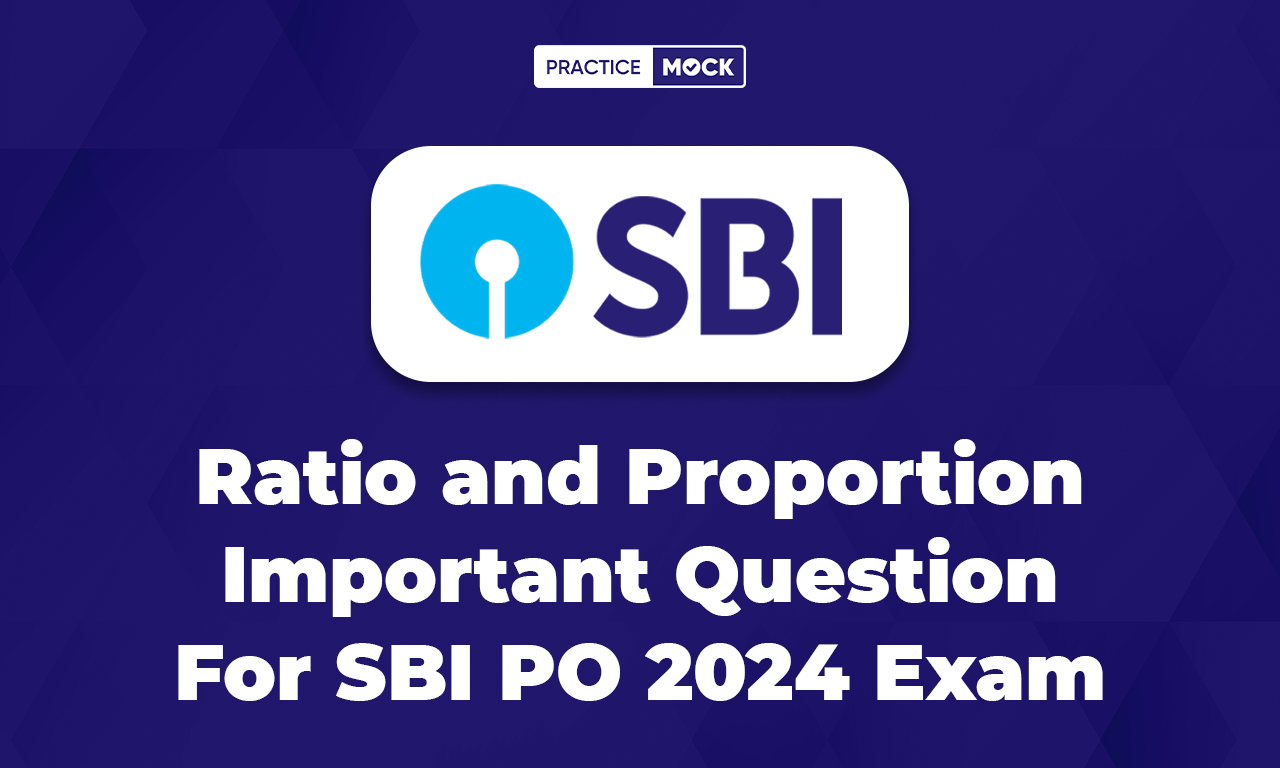 Ratio and Proportion Important Question For SBI PO 2024 Exam