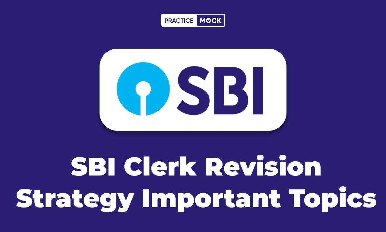 SBI Clerk Revision Strategy Important Topics