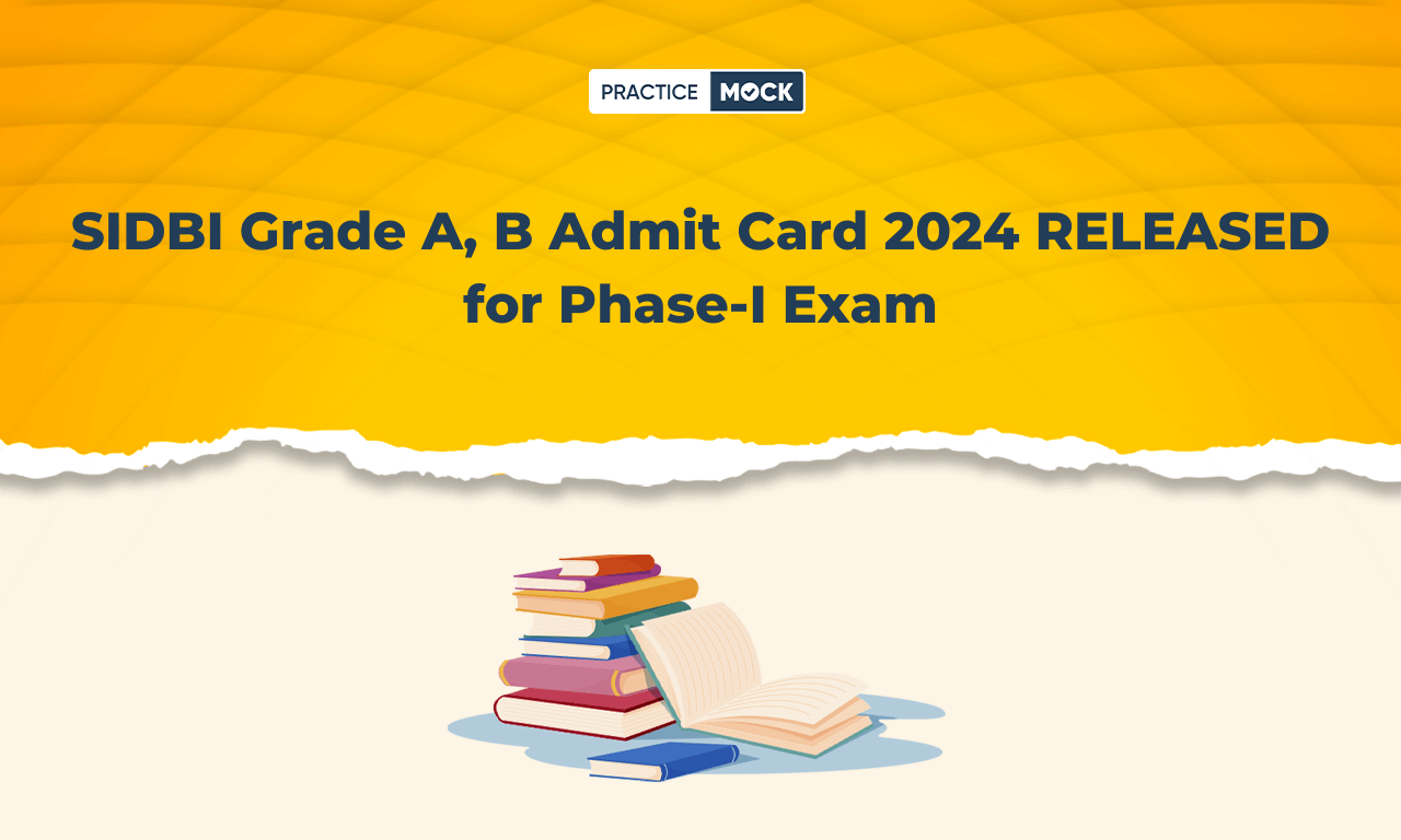 SIDBI Grade A, B Admit Card 2024 OUT for Phase-I Exam