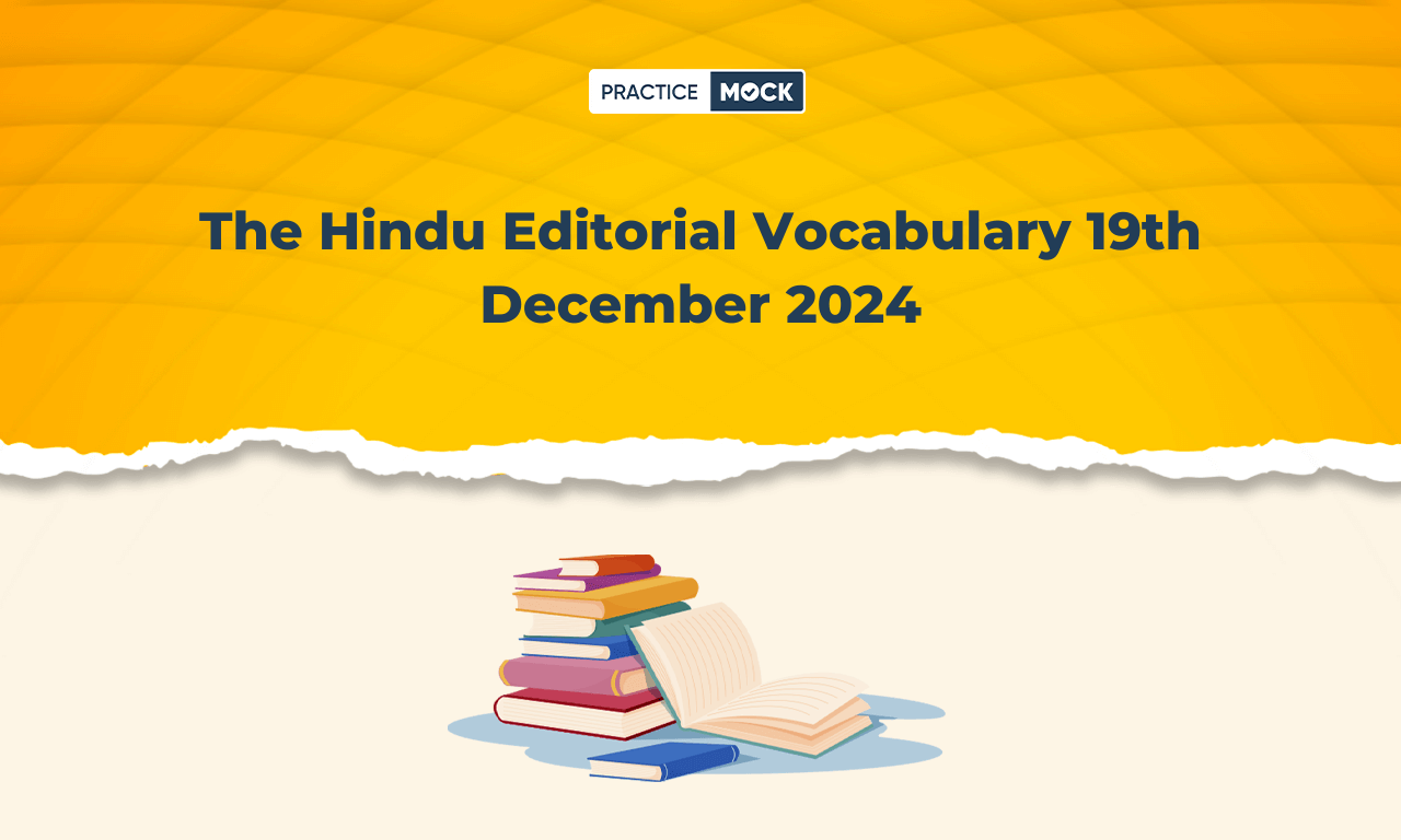 The Hindu Editorial Vocabulary 19th December 2024