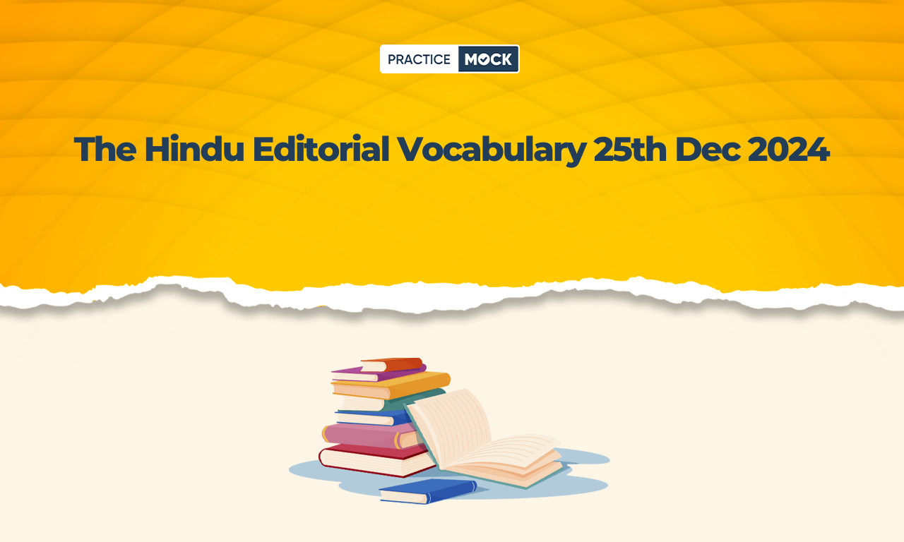 The Hindu Editorial Vocabulary 25th December 2024