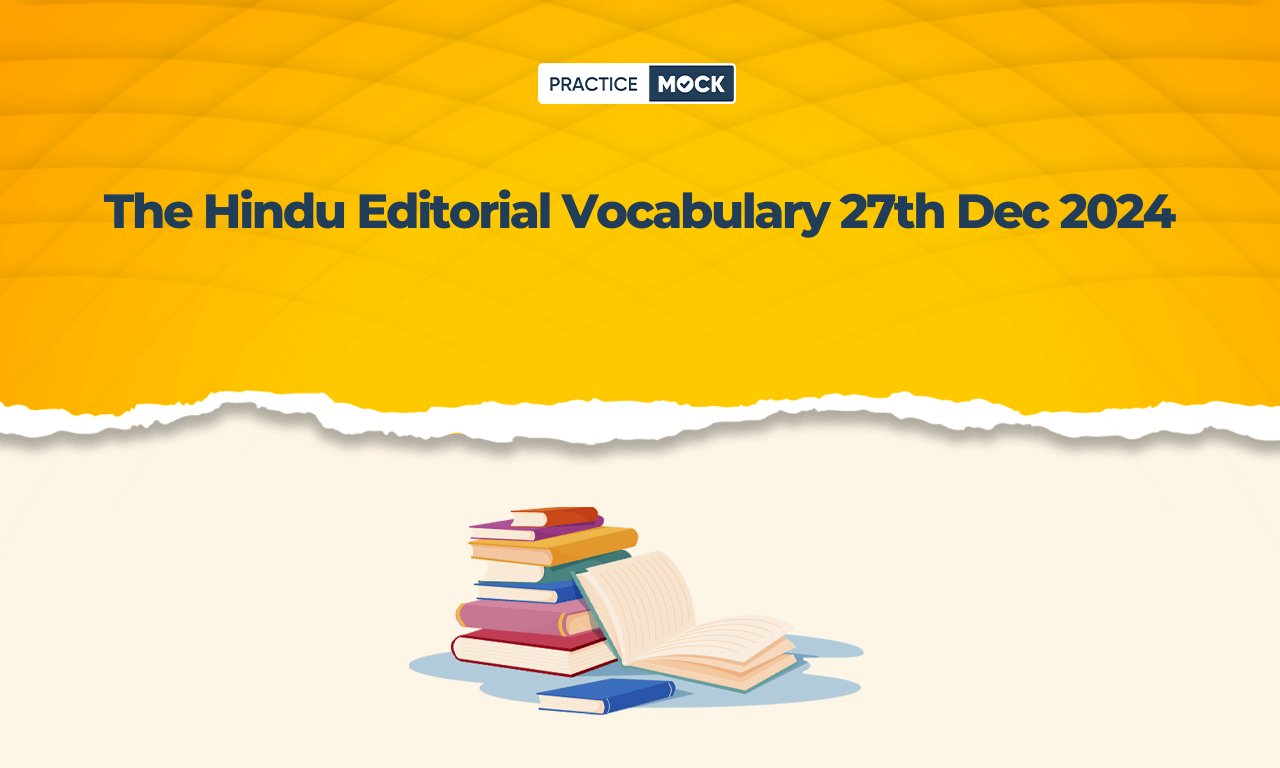 The Hindu Editorial Vocabulary 27th December 2024