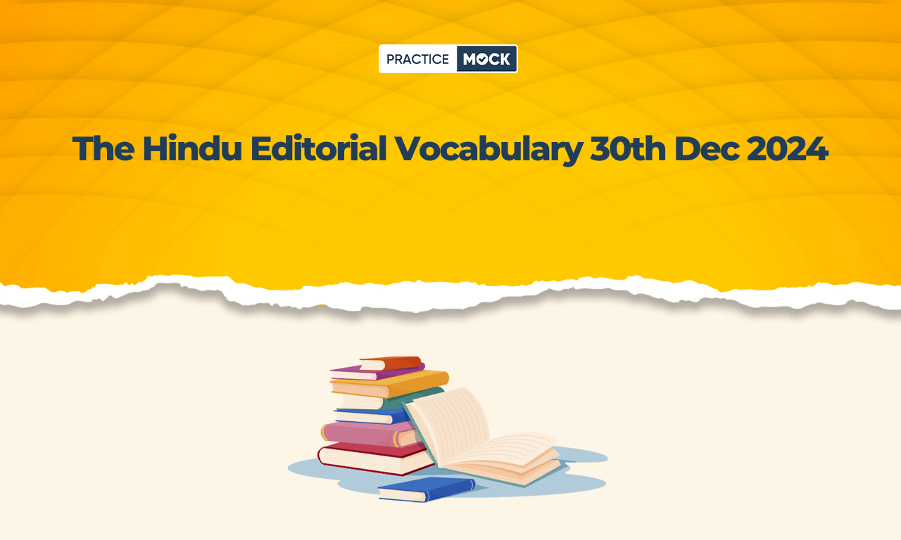 The Hindu Editorial Vocabulary 30th December 2024