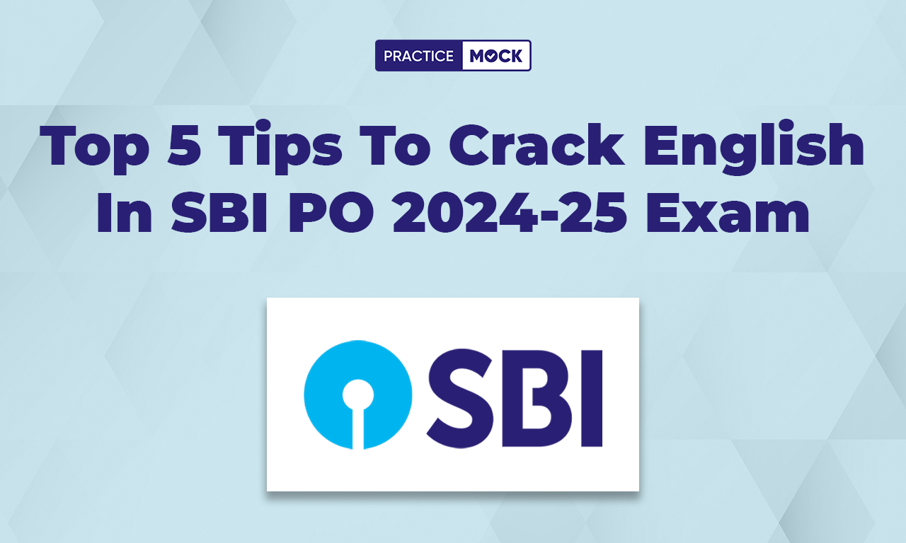 Top 5 Tips To Crack English In SBI PO 2024-25 Exam