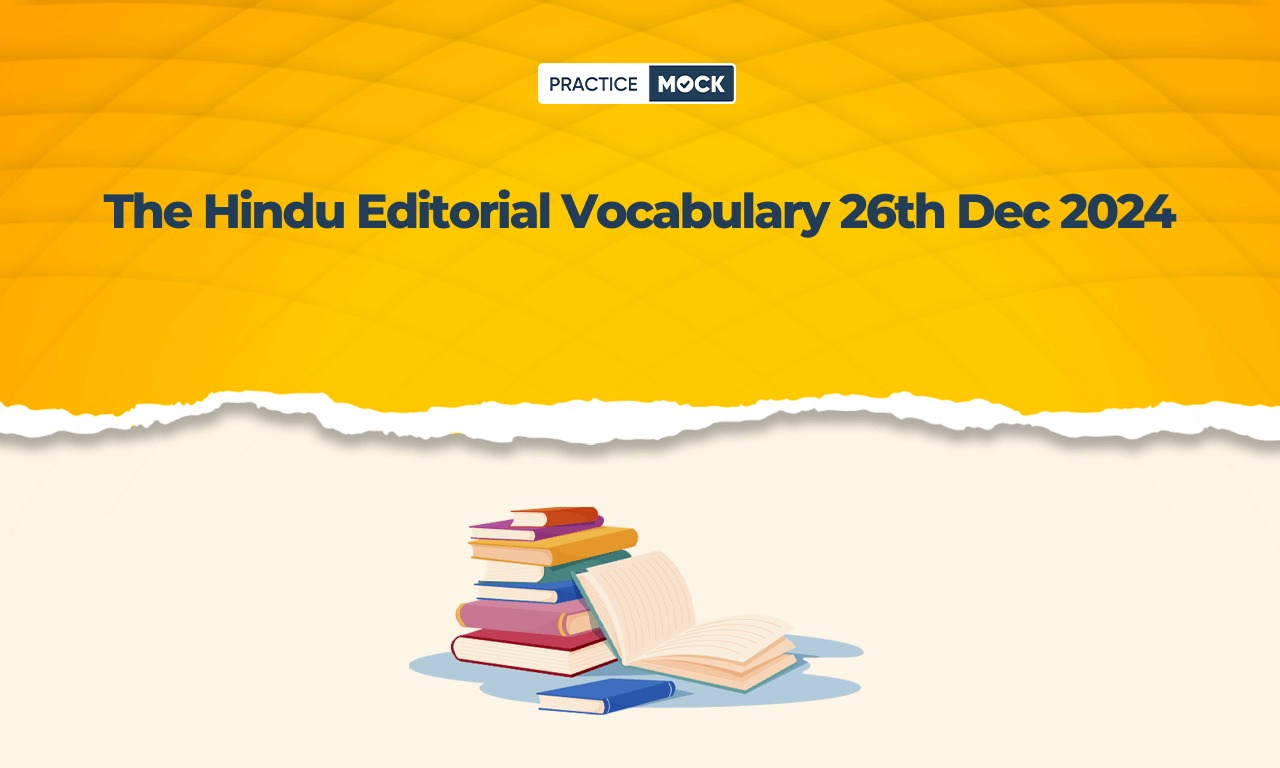 The Hindu Editorial Vocabulary 26th December 2024