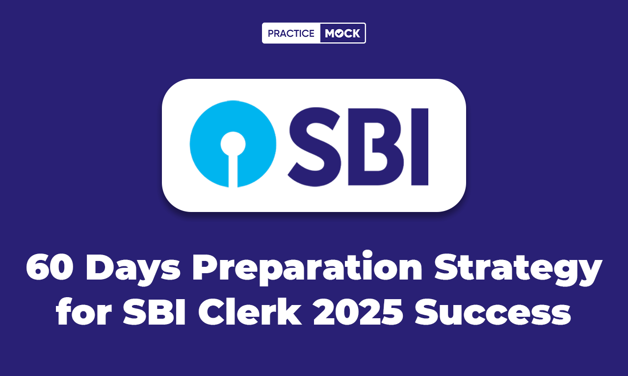 60 Days Preparation Strategy for SBI Clerk 2025 Success