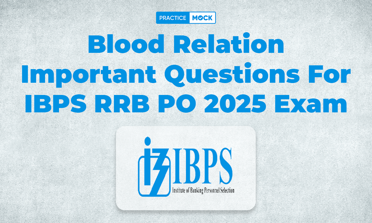 Blood Relation Important Questions For IBPS RRB PO 2025 Exam